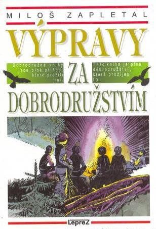VÝPRAVY ZA DOBRODRUŽSTVÍM
